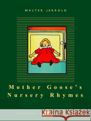 Mother Goose's Nursery Rhymes Walter Jerrold Charles Robinson 9780679428152 Everyman's Library
