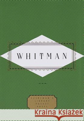 Whitman: Poems: Edited by Peter Washington Whitman, Walt 9780679436324 Everyman's Library