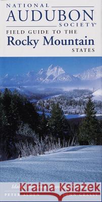 National Audubon Society Field Guide to the Rocky Mountain States: Idaho, Montana, Wyoming, Colorado Peter Alden Dennis Paulson National Audubon Society 9780679446811 