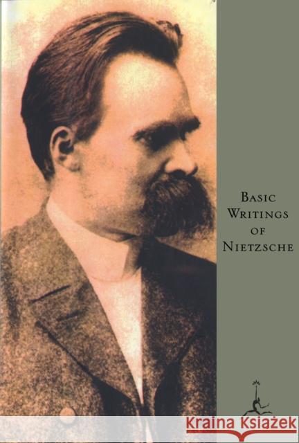Basic Writings of Nietzsche Friedrich Wilhelm Nietzsche Walter Kaufmann 9780679600008 Modern Library