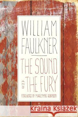 The Sound and the Fury: The Corrected Text with Faulkner's Appendix William Faulkner 9780679600176 Modern Library
