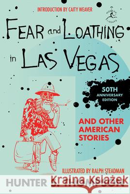 Fear and Loathing in Las Vegas and Other American Stories Hunter S. Thompson Ralph Steadman 9780679602989 Modern Library