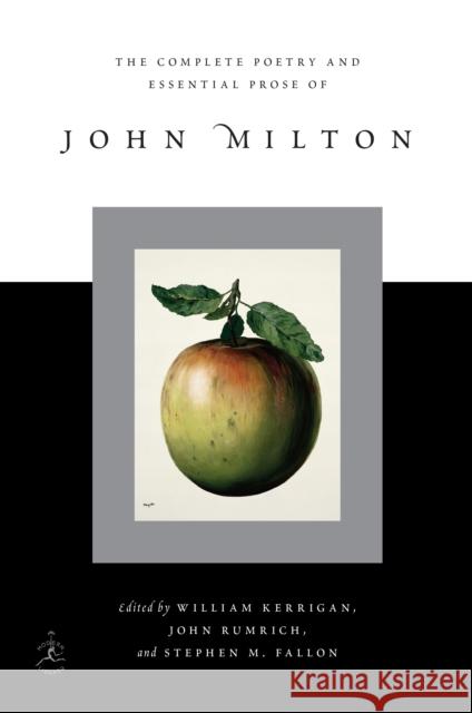 Complete Poetry and Essential Prose of John Milton John Milton William Kerrigan John Rumrich 9780679642534 Modern Library