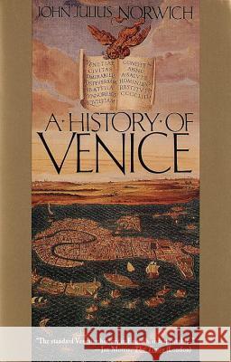 A History of Venice John Julius Norwich 9780679721970 Vintage Books USA