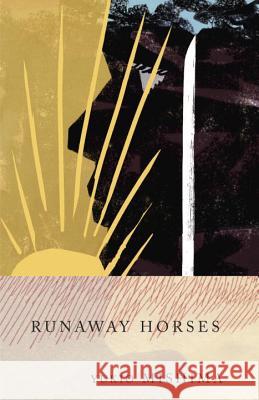 Runaway Horses: The Sea of Fertility, 2 Yukio Mishima Michael Gallagher 9780679722403