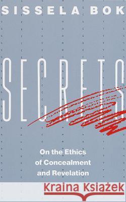 Secrets: On the Ethics of Concealment and Revelation Sissela BOK 9780679724735 Vintage Books USA