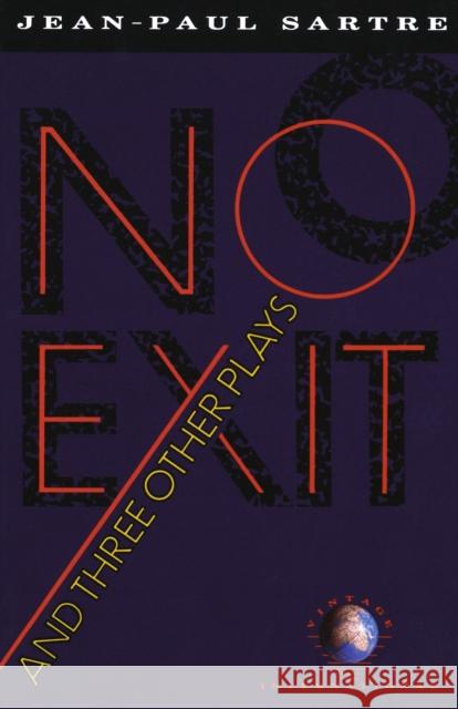 No Exit and Three Other Plays Jean-Paul Sartre 9780679725169 Vintage Books USA