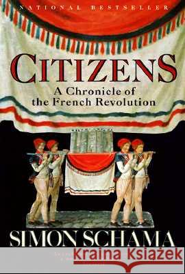 Citizens: A Chronicle of the French Revolution Simon Schama 9780679726104 Vintage Books USA