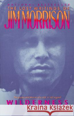 Wilderness: The Lost Writings of Jim Morrison Jim Morrison 9780679726227 Vintage Books USA