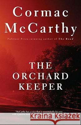 The Orchard Keeper Cormac McCarthy 9780679728726 Vintage Books USA