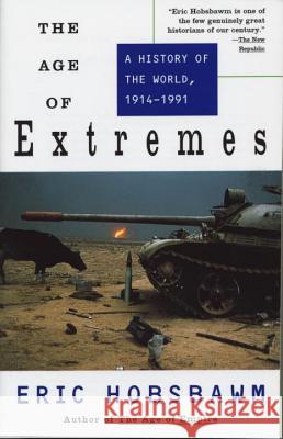 The Age of Extremes: A History of the World, 1914-1991 Eric J. Hobsbawm 9780679730057 Vintage Books USA