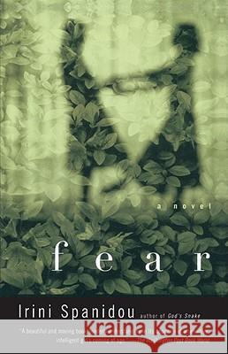 Fear Irini Spanidou 9780679730484 Vintage Books USA