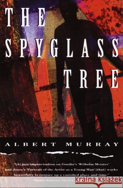 The Spyglass Tree Albert Murray 9780679730859