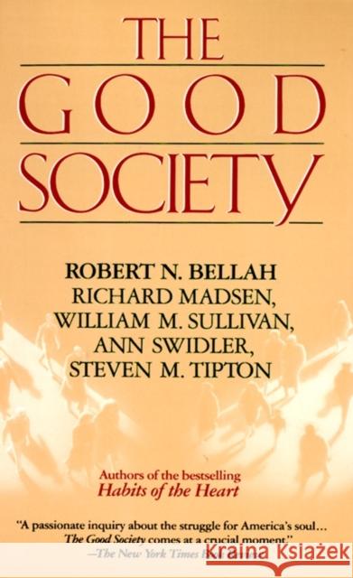 Good Society Robert N. Bellah Richard Madsen Ann Swidler 9780679733591 Vintage Books USA