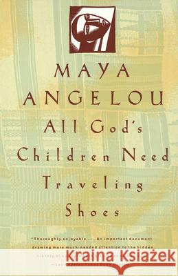All God's Children Need Traveling Shoes Angelou, Maya 9780679734048