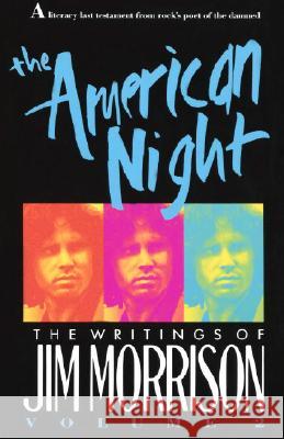 The American Night: The Writings of Jim Morrison Jim Morrison 9780679734628 Vintage Books USA