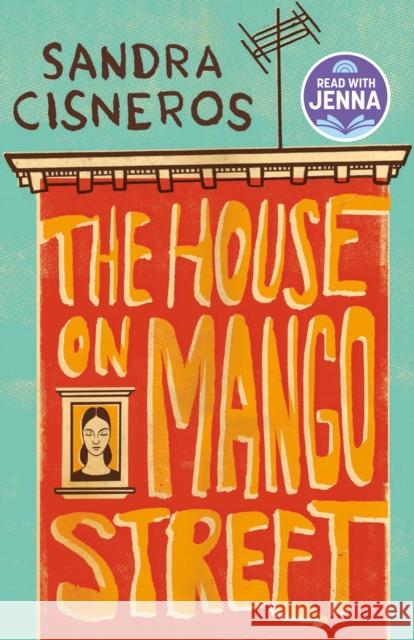 The House on Mango Street Sandra Cisneros 9780679734772