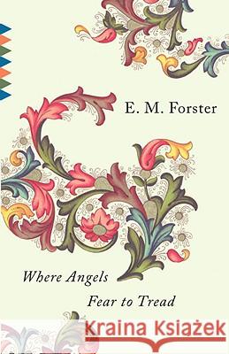 Where Angels Fear to Tread E. M. Forster 9780679736349 Vintage Books USA