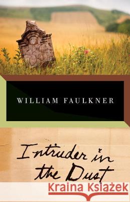 Intruder in the Dust William Faulkner 9780679736516