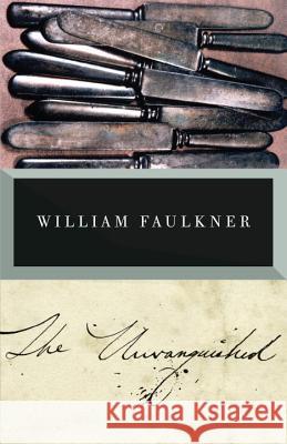 The Unvanquished William Faulkner 9780679736523