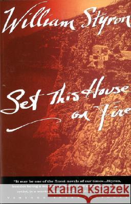 Set This House on Fire William Styron 9780679736745 Vintage Books USA