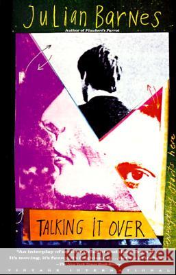 Talking It Over Julian Barnes 9780679736875 Vintage Books USA