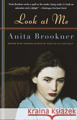 Look at Me Anita Brookner 9780679738138 Vintage Books USA