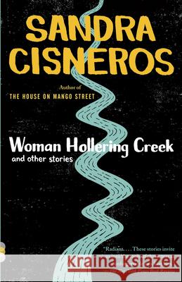 Woman Hollering Creek and Other Stories: And Other Stories Sandra Cisneros 9780679738565 Vintage Books USA