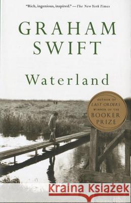 Waterland Graham Swift 9780679739791 Vintage Books USA