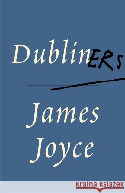 Dubliners James Joyce John Kelly 9780679739906