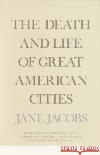 The Death and Life of Great American Cities Jane Jacobs 9780679741954