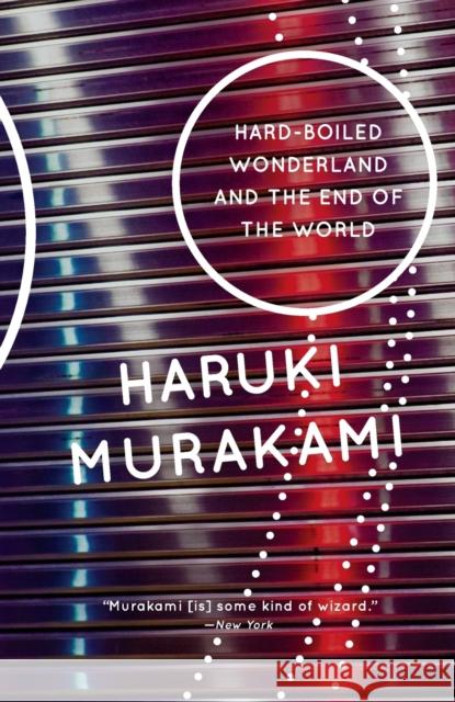 Hard-Boiled Wonderland and the End of the World Haruki Murakami Alfred T. Birnbaum 9780679743460 Vintage Books USA