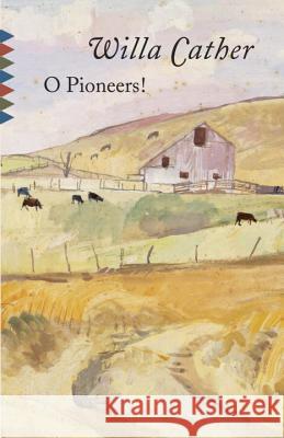 O Pioneers! Willa Cather 9780679743620