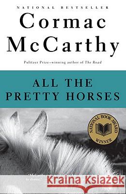 All the Pretty Horses: Border Trilogy (1) Cormac McCarthy 9780679744399