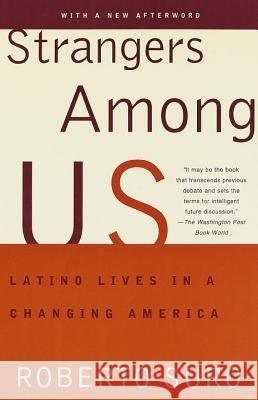 Strangers Among Us: Latino Lives in a Changing America Roberto Suro 9780679744566 Vintage Books USA