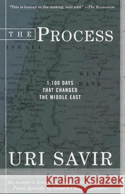 The Process: 1,100 Days That Changed the Middle East Uri Savir 9780679745617 Vintage Books USA