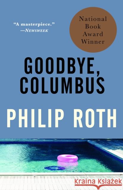 Goodbye, Columbus: And Five Short Stories Philip Roth 9780679748267