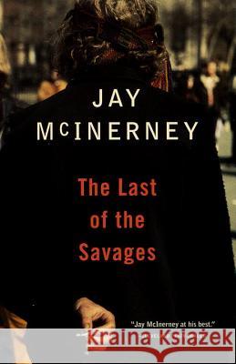 The Last of the Savages Jay McInerney 9780679749523 Vintage Books USA