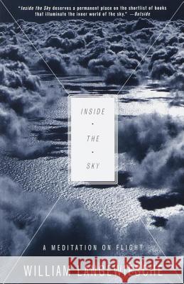 Inside the Sky: A Meditation on Flight William Langewiesche 9780679750079 Vintage Books USA