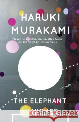 The Elephant Vanishes Haruki Murakami 9780679750536 Vintage Books USA