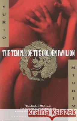 The Temple of the Golden Pavilion Mishima, Yukio 9780679752707 Vintage Books USA