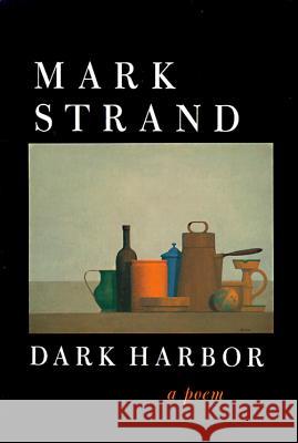 Dark Harbor: A Poem Mark Strand 9780679752790