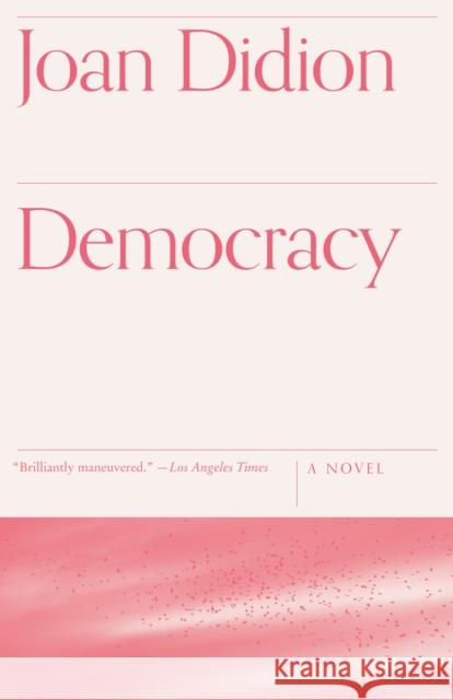 Democracy Joan Didion 9780679754855