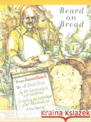 Beard on Bread: A Cookbook Beard, James 9780679755043 Alfred A. Knopf