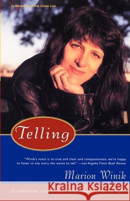 Telling: Confessions, Concessions, and Other Flashes of Light Marion Winik 9780679755227 Vintage Books USA