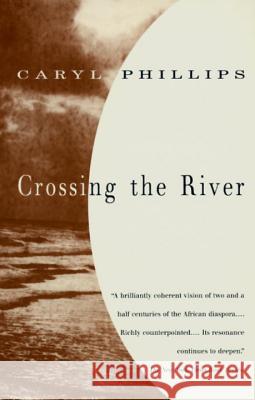 Crossing the River Caryl Phillips 9780679757948 Vintage Books USA