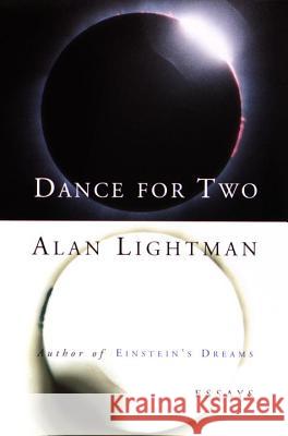 Dance for Two: Essays Alan Lightman 9780679758778