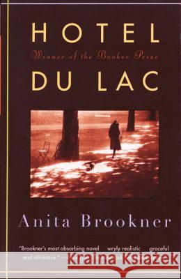 Hotel Du Lac Anita Brookner 9780679759324 Vintage Books USA