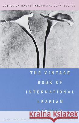 The Vintage Book of International Lesbian Fiction Holoch, Naomi 9780679759522 Vintage Books USA