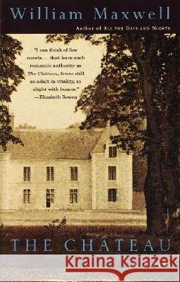 The Chateau William Maxwell 9780679761563 Vintage Books USA